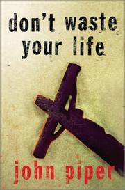 Cover of: Don't Waste Your Life by John Piper