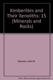 Cover of: Kimberlites and their xenoliths | J. Barry Dawson
