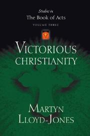 Cover of: Victorious Christianity (Lloyd-Jones, David Martyn. Studies in the Book of Acts, V. 3.) by David Martyn Lloyd-Jones