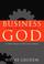 Cover of: Business for the Glory of God