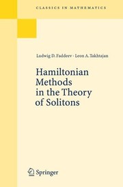 Cover of: Hamiltonian methods in the theory of solitons | L. D. Faddeev