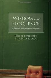 Cover of: Wisdom and Eloquence by Robert Littlejohn, Charles T. Evans