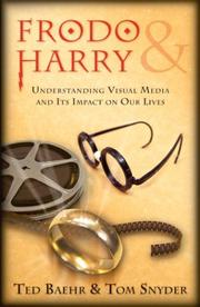 Cover of: Frodo & Harry: understanding visual media and its impact on our lives