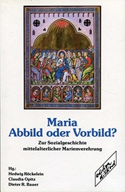 Cover of: Maria, Abbild oder Vorbild?: zur Sozialgeschichte mittelalterlicher Marienverehrung