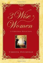 Cover of: The Three Wise Women: A Christmas Reflection