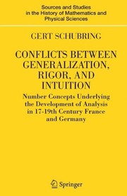Cover of: Conflicts Between Generalization, Rigor, and Intuition: Number Concepts Underlying the Development of Analysis in 17th-19th Century France and Germany ... of Mathematics and Physical Sciences)