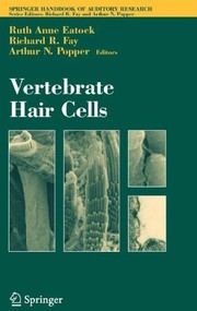 Vertebrate Hair Cells (Springer Handbook of Auditory Research 27)