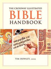 Cover of: The Crossway illustrated Bible handbook by edited by Tim Dowley ; contributors, Stephen Motyer ... [et al.].