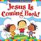 Cover of: Jesus is coming back!