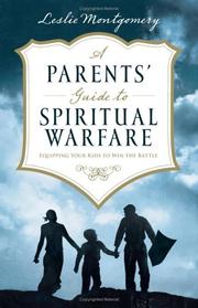 Cover of: A Parents' Guide to Spiritual Warfare: Equipping Your Kids to Win the Battle