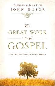 Cover of: The Great Work of the Gospel: How We Experience God's Grace