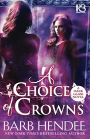Cover of: A Choice of Crowns by Barb Hendee