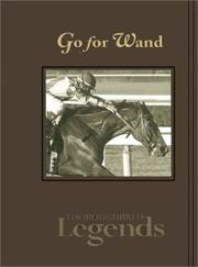 Cover of: Go for Wand (Thoroughbred Legends) by Bill Heller