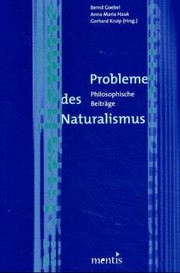 Cover of: Probleme des Naturalismus by Bernd Goebel, Anna Maria Hauk, Gerhard Kruip (Hrsg.).
