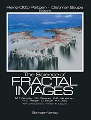 Cover of: The Science of fractal images by Heinz-Otto Peitgen, Dietmar Saupe, editors ; Michael F. Barnsley ... [et al.] ; with contributions by Yuval Fisher, Michael McGuire.