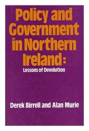 Cover of: Policy and government in Northern Ireland | Derek Birrell