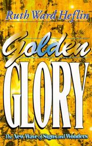 Cover of: Golden Glory: The New Wave of Signs and Wonders