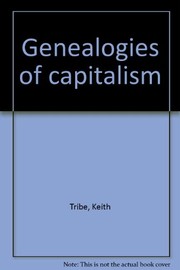 Cover of: Genealogies of capitalism | Keith Tribe
