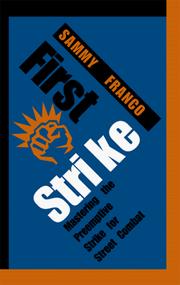 Cover of: First Strike : Mastering the Preemptive Strike for Street Combat