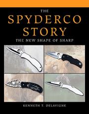Cover of: Spyderco Story by Kenneth T. Delavigne