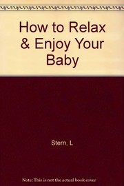 Cover of: Off to a great start!: how to relax and enjoy your baby
