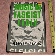 Music in fascist Italy by Harvey Sachs