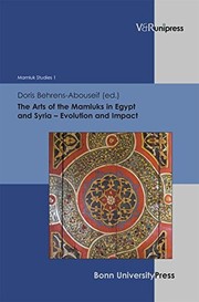 Cover of: The Arts of the Mamluks in Egypt and Syria: Evolution and Impact (Mamluk Studies) by Doris Behrens-Abouseif