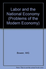 Cover of: Labor and the national economy | William G. Bowen