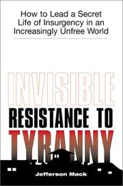 Cover of: Invisible resistance to tyranny by Jefferson Mack