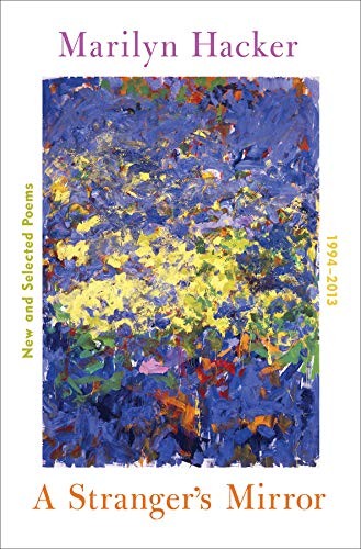 A Stranger's Mirror: New and Selected Poems, 1994-2014 by Marilyn Hacker