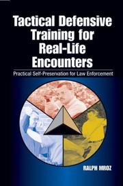 Tactical Defensive Training For Real-Life Encounters by Ralph Mroz