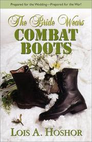 Cover of: The Bride Wears Combat Boots by Lois A. Hoshor