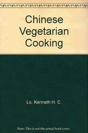 Cover of: Chinese vegetarian cooking | Kenneth H. C. Lo