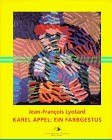 Karel Appel: ein Farbgestus by Jean-François Lyotard