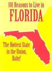 Cover of: Why I Live in Florida: 101 Dang Good Reasons