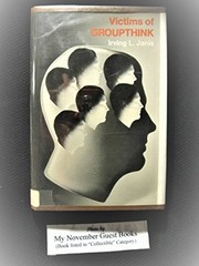 Cover of: Victims of groupthink by Irving Lester Janis