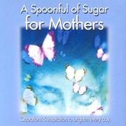 A Spoonful of Sugar for Mothers