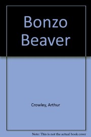 Cover of: Bonzo Beaver | Arthur Crowley