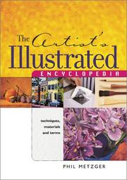 Cover of: The Artists Illustrated Encyclopedia: Techniques, Materials and Terms