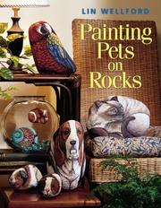 Cover of: Painting Pets on Rocks by Lin Wellford