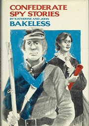 Cover of: Confederate spy stories | Katherine Little Bakeless