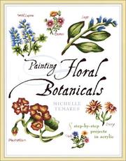 Cover of: Painting Floral Botanicals by Michelle Temares