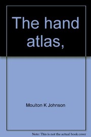 Cover of: The hand atlas | Moulton K. Johnson