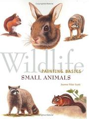 Wildlife Painting Basics Small Animals by Jeanne Filler Scott