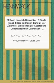 Cover of: Johann Heinrich Dannecker.