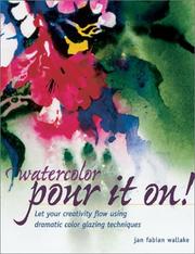 Cover of: Watercolor: pour it on!
