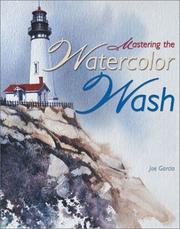 Cover of: Mastering the Watercolor Wash