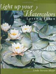 Cover of: Light Up Your Watercolors Layer by Layer