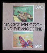 Cover of: Vincent van Gogh und die Moderne 1890-1914 by 