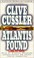 Cover of: Atlantis Found (Dirk Pitt Adventure)